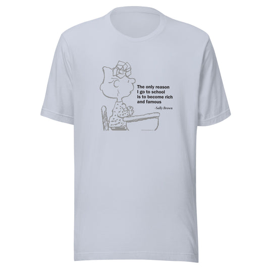 Sally Brown The Only Reason I Go To School T-Shirt-0