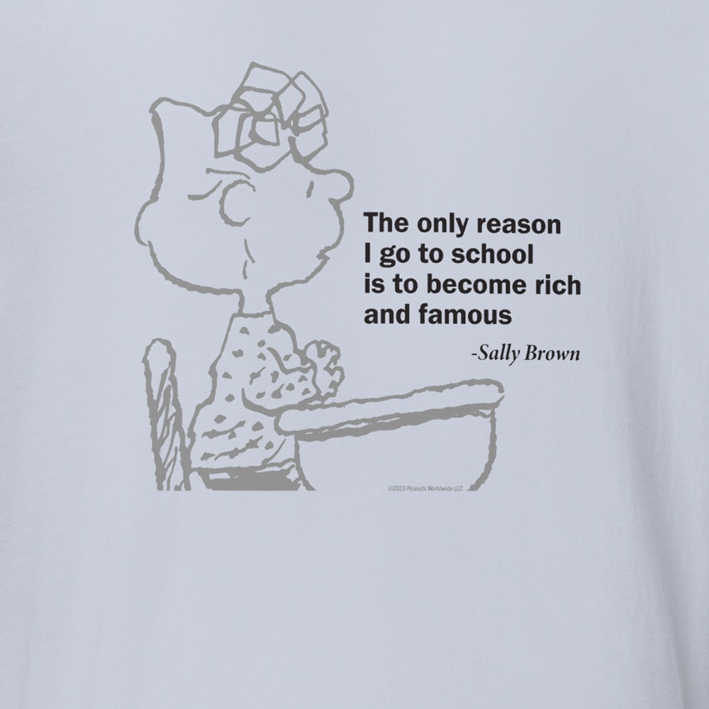 Sally Brown The Only Reason I Go To School T-Shirt